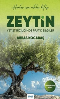 Zeytin Yetiştiriciliğinde Pratik Bilgiler