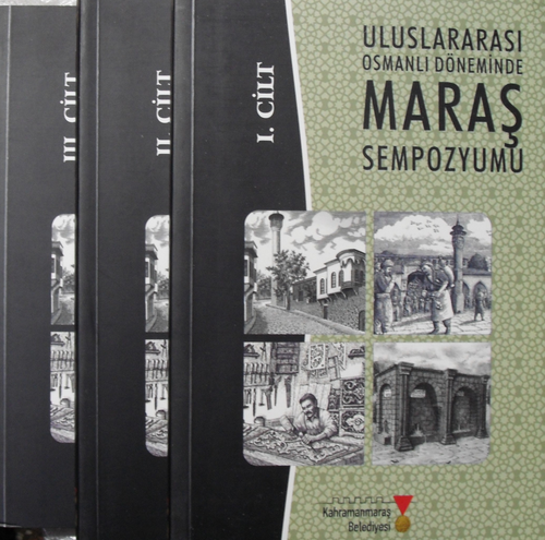 Uluslararası Osmanlı Döneminde Maraş Sempozyumu (3 Cilt Takım)