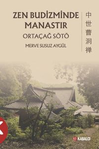 Zen Budizminde Manastır Ortaçağ Sötö