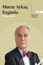 Murat Aykaç Erginöz Romancılığı