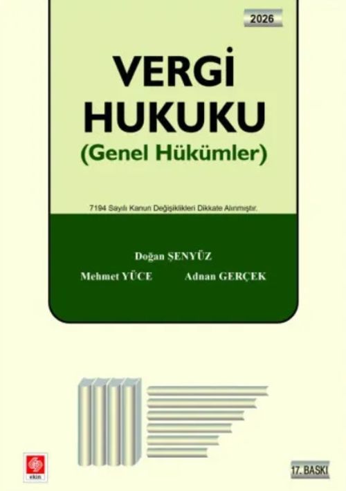 Vergi Hukuku (Genel Hükümler) / Doğan Şenyüz,Mehmet Yüce,Doç. Dr. Adnan Gerçek