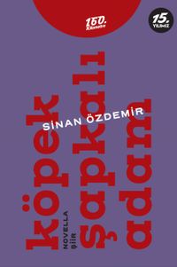 Köpek Şapkalı Adam & Novella Şiir