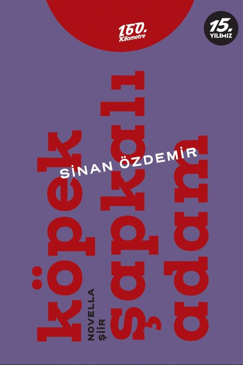 Köpek Şapkalı Adam & Novella Şiir