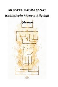 Arbatel Kadim Sanat & Kadimlerin Manevi Bilgeliği