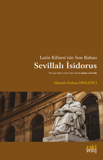 Latin Kilisesi'nin Son Babası Sevillalı İsidorus