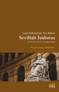Latin Kilisesi'nin Son Babası Sevillalı İsidorus