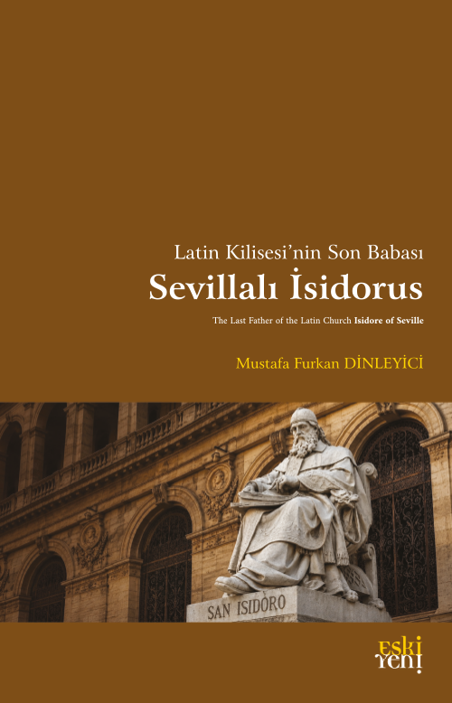 Latin Kilisesi'nin Son Babası Sevillalı İsidorus