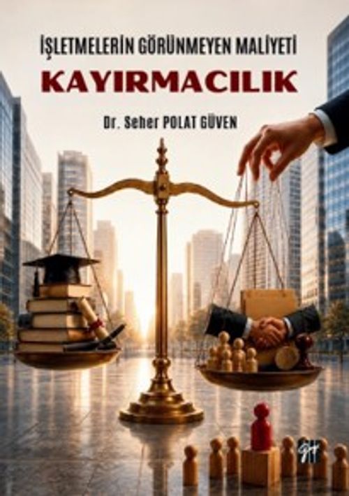 İşletmelerin Görünmeyen Maliyeti: Kayırmacılık
