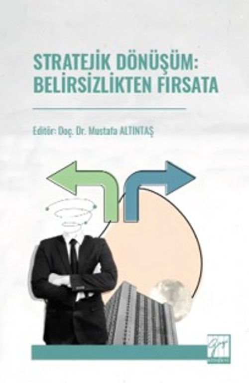 Stratejik Dönüşüm: Belirsizlikten Fırsata