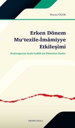 Erken Dönem Mu‘tezile-İmamiyye Etkileşimi