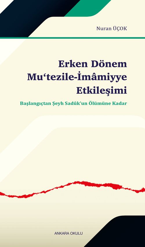 Erken Dönem Mu‘tezile-İmamiyye Etkileşimi