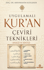 Uygulamalı Kuran Çeviri Teknikleri / Analiz ve Sentez