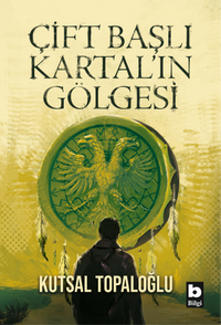 Çift Başlı Kartal'ın Gölgesi