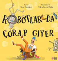 Robotlar Da Çorap Giyer