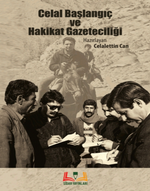 Celal Başlangıç ve Hakikat Gazeteciliği