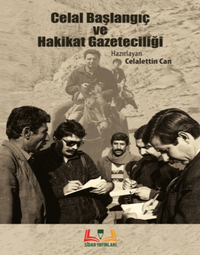 Celal Başlangıç ve Hakikat Gazeteciliği