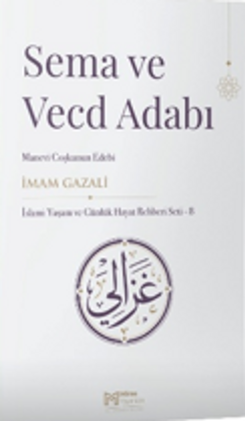 Sema ve Vecd Adabı & Manevi Coşkunun Edebi
