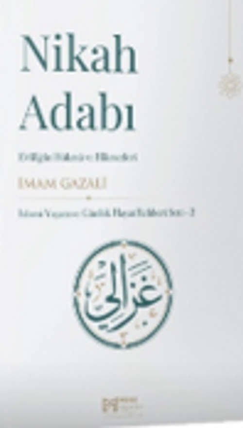 Nikah Adabı & Evliliğin Hüküm ve Hikmetleri