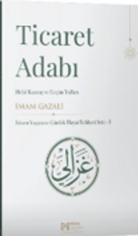 Ticaret Adabı & Helal Kazanç ve Geçim Yolları