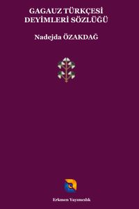 Gagauz Türkçesi Deyimleri Sözlüğü