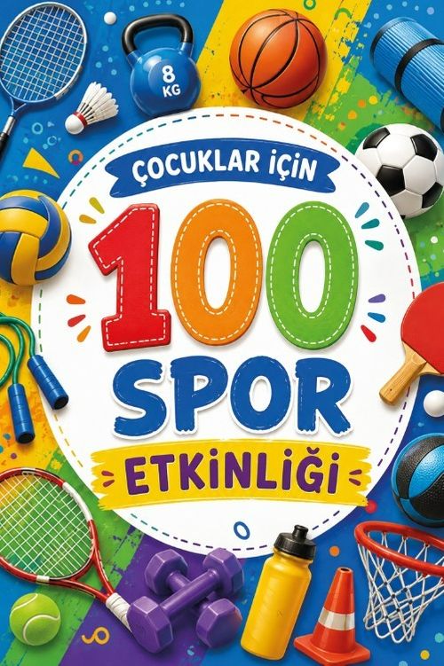 Çocuklar İçin 100 Spor Etkinliği