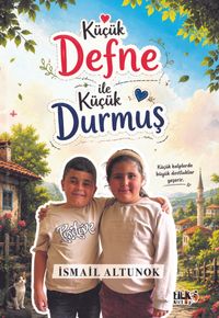 Küçük Defne ile Küçük Durmuş
