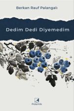 Dedim Dedi Diyemedim