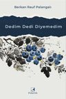 Dedim Dedi Diyemedim