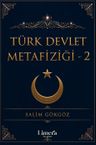 Türk Devlet Metafiziği 2. Kitap
