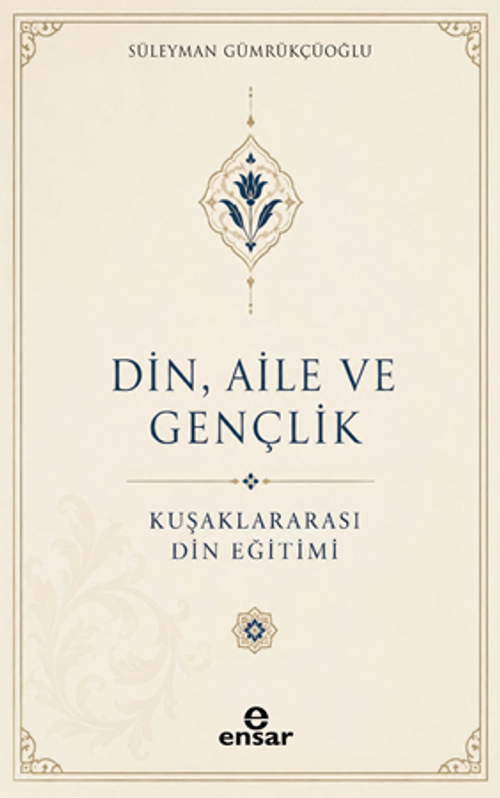 Din, Aile ve Gençlik & Kuşaklar Arası Din Eğitimi