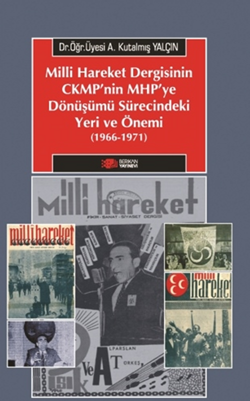 Milli Hareket Dergisinin Ckmp'nin Mhp'ye Dönüşümü Sürecindeki Yeri ve Önemi