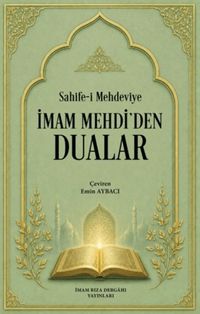 Sahife-i Mehdeviye İmam Mehdi'den Dualar