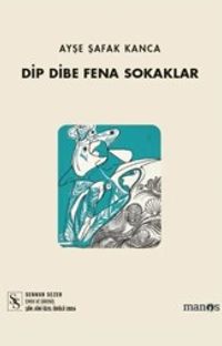 Dip Dibe Fena Sokaklar