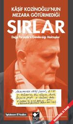 Kaşif Kozinoğlu'nun Mezara Götürmediği Sırlar & Tıpkıbasım El Yazıları