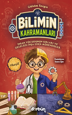 Bilimin Kahramanları / İnsan Vücudunun Sırları ve Geleceği İnşa Eden Mühendisler