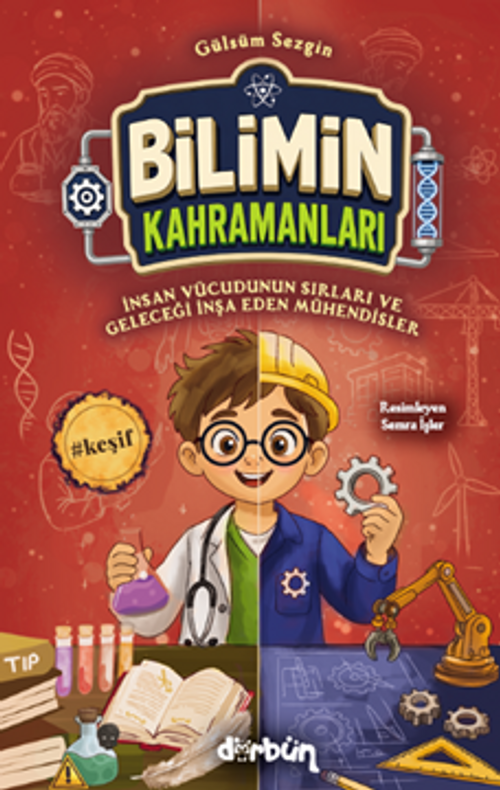 Bilimin Kahramanları / İnsan Vücudunun Sırları ve Geleceği İnşa Eden Mühendisler