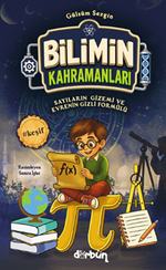 Bilimin Kahramanları / Sayıların Gizemi ve Evrenin Gizli Formülleri