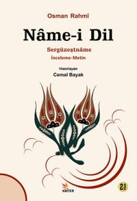 Name-i Dil & Sergüzeştname İnceleme-Metin