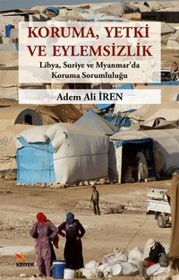 Koruma, Yetki ve Eylemsizlik & Libya, Suriye ve Myanmar'da Koruma Sorumluluğu