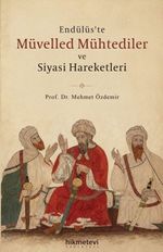 Endülüs'te Müvelled Mühtediler ve Siyasi Hareketleri