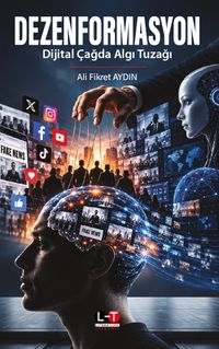 Dezenformasyon & Dijital Çağda Algı Tuzağı
