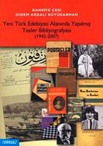 Yeni Türk Edebiyatı Alanında Yapılmış Tezler Bibliyografyası (1942-2007)