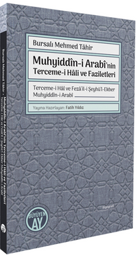 Muhyiddîn-i Arabî'nin Terceme-i Hali ve Faziletleri
