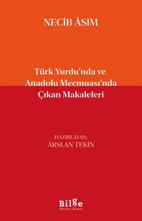 Türk Yurdu'nda ve Anadolu Mecmuası'nda Çıkan Makaleleri