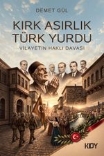 Kırk Asırlık Türk Yurdu