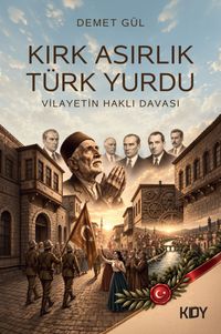 Kırk Asırlık Türk Yurdu