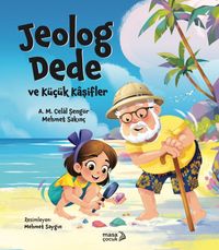 Jeolog Dede ve Küçük Kaşifler