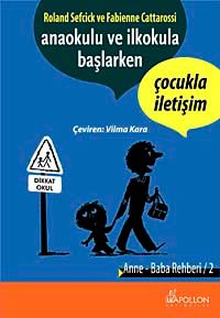 Anaokulu ve İlkokula Başlarken & Çocukla İletişim