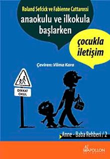 Anaokulu ve İlkokula Başlarken & Çocukla İletişim