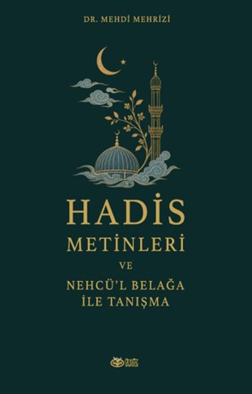 Hadis Metinleri ve Nehcü'l Belağa ile Tanışma